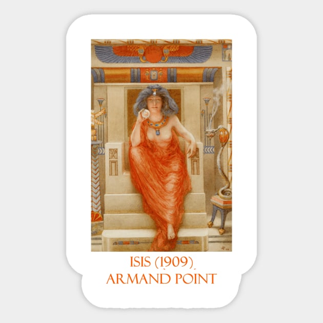 Isis (1909) by Armand Point Sticker by Naves